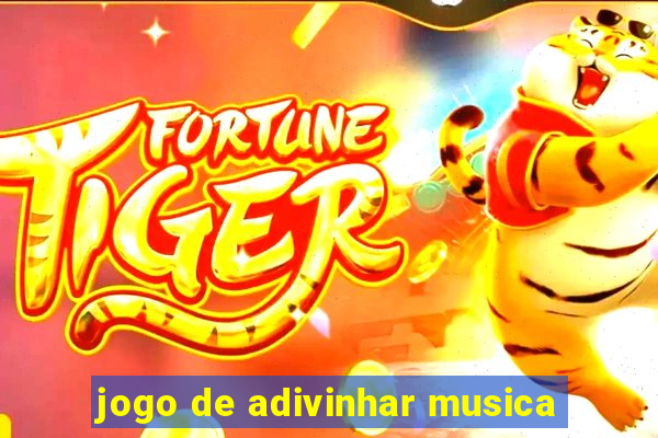 jogo de adivinhar musica